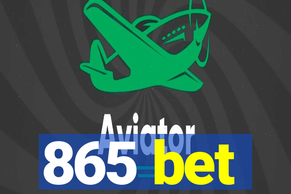 865 bet